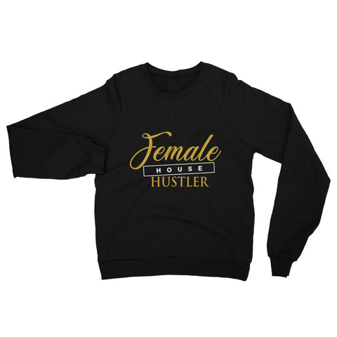 Female House Huslter Sweatshirt